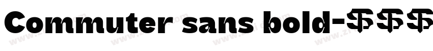 Commuter sans bold字体转换 Commuter sans bold字体转换